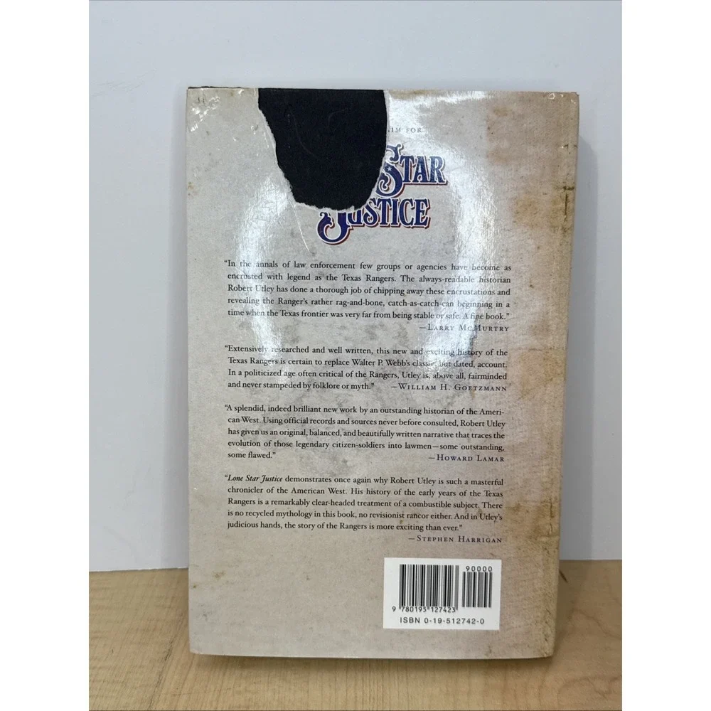 Lone Star Justice First Century of the Texas Rangers Robert M. Utley Hardcover